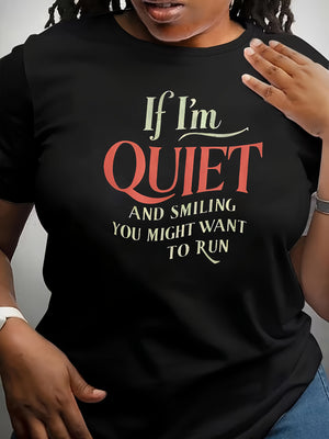 Women Tshirts If Im Quiet And Smiling You Might Want To Run, Women T Shirt, Womens Tees