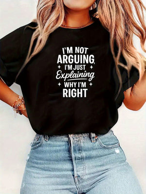 Vintage Shirts Women Im Not Arguing Im Just Explaining Why Im Right Statement With Casual Black Cotton Tshirt, Green Shirt Womens, Women Tshirts