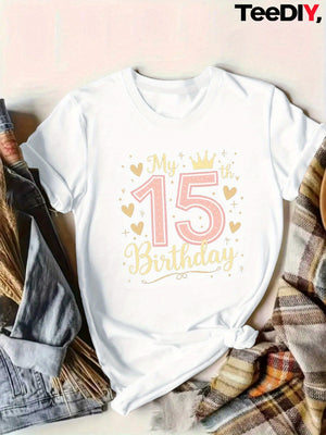 100 Cotton T Shirts For Women My Birthday 15Th Number With Heart Decorations Shirt, Women's Short Sleeve T Shirts, Vintage T Shirts Women