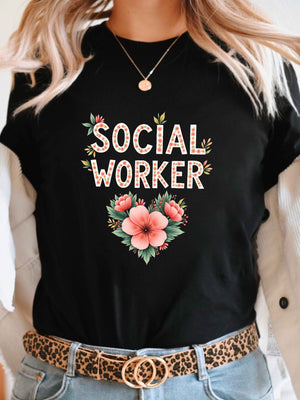 Basic Tees Women Social Worker Vibrant Floral Design With Blossoming Garden And Elegant Typography Shirt, Womens Graphic Tshirts, Women T Shirt