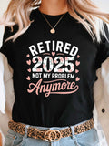 Womens Graphic T Shirts Retired Not My Problem Anymore Casual Typography Shirt, Graphic Shirts For Women, White Cotton Shirt Women