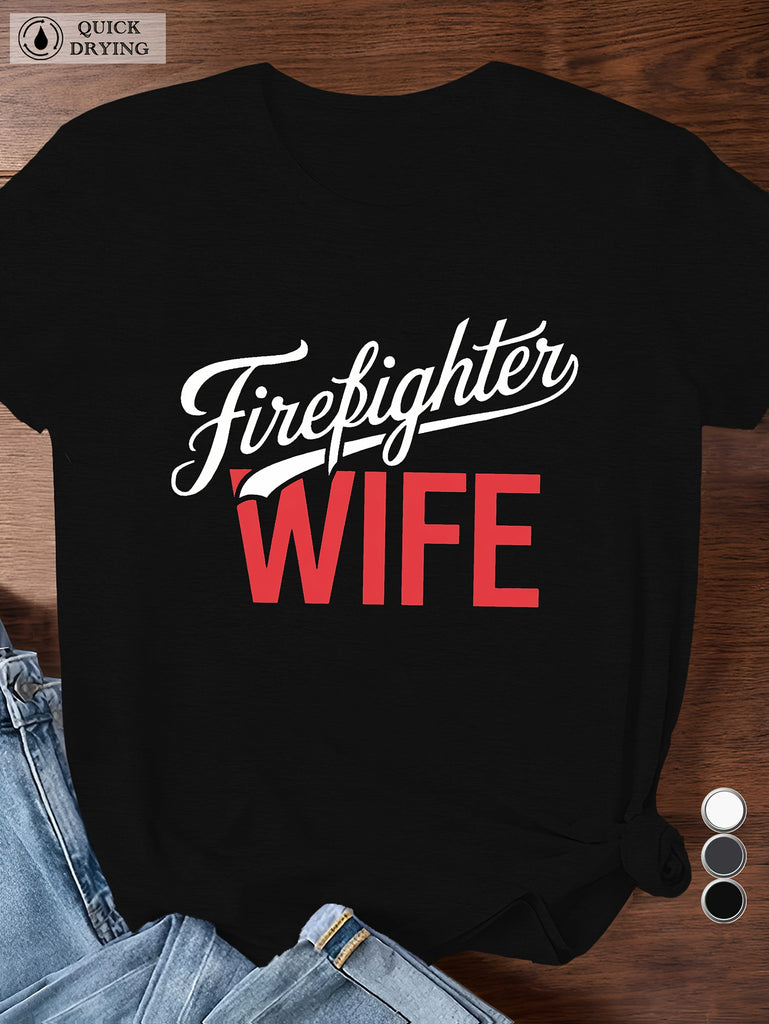 Women T Shirt Firefighter Wife Bold Red And White Lettering Printed Shirt, Cute Graphic Tees For Women, Funny Shirts For Women