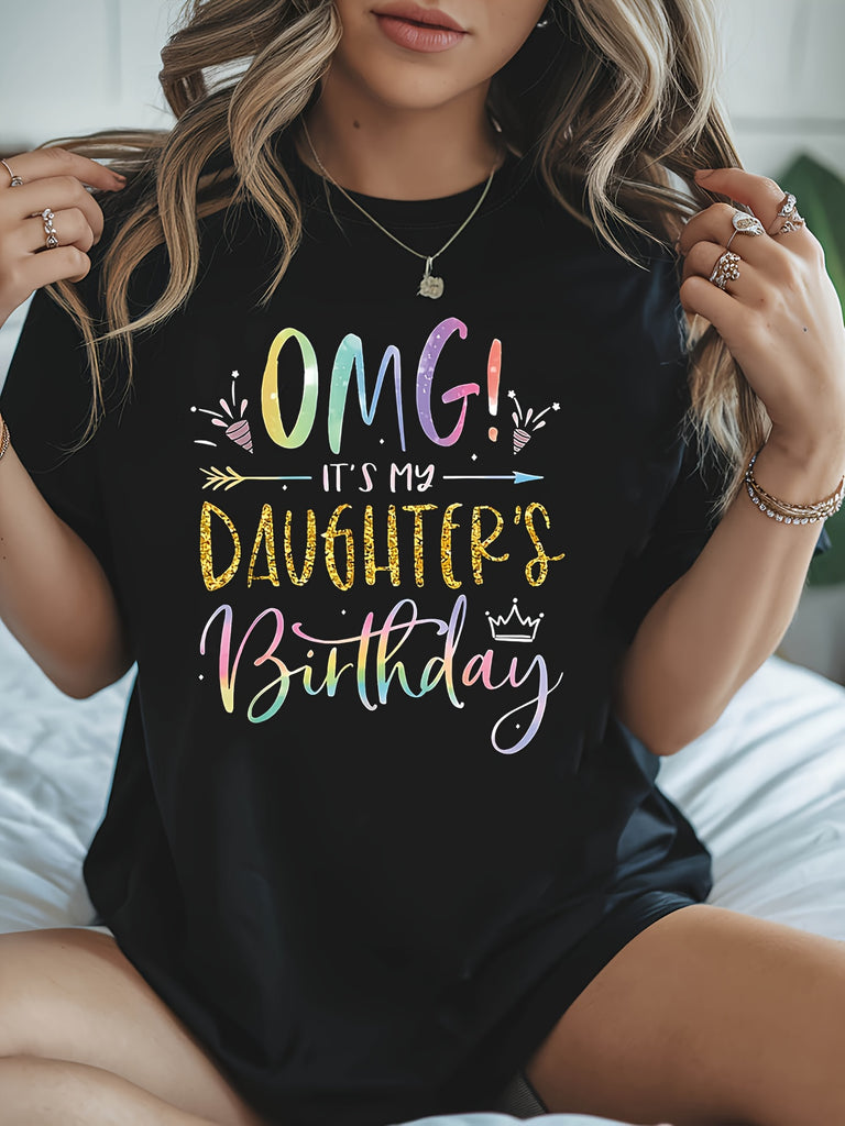 Shirt For Women Omg Its My Daughters Birthday Colorful Fun Playful Lettering Shirt, Black T Shirt Women, Womens Tees