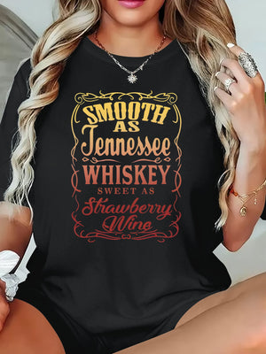 Womens Graphic Tshirts Smooth As Tennessee Whiskey Sweet As Strawberry Wine Print, Shirt For Women, Funny T Shirts For Women