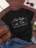 Women's Short Sleeve T Shirts Im Ride Or Die Until About Nine Pm Or So Casual Comfortable Relaxed Cotton Black Tshirt, Graphic Shirts For Women, Basic Tees Women