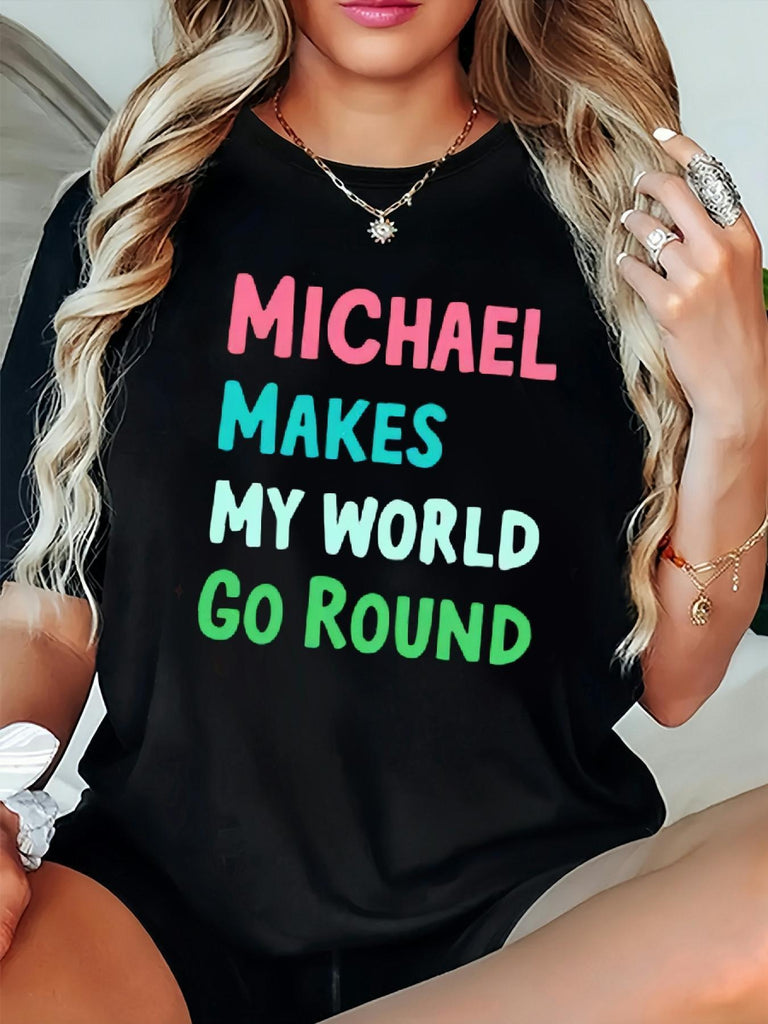 Womens White Tee Michael Makes My World Go Round, Women Tshirts, Womens Tees