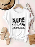 Women's Short Sleeve T Shirts Nope Not Today Text With Casual Modern Typography Tshirt, Womens T Shirts, Funny Shirts For Women
