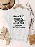 Shirt For Women Insult Me Must First Value Opinion Text, Womens Tees, Graphic Tees Women