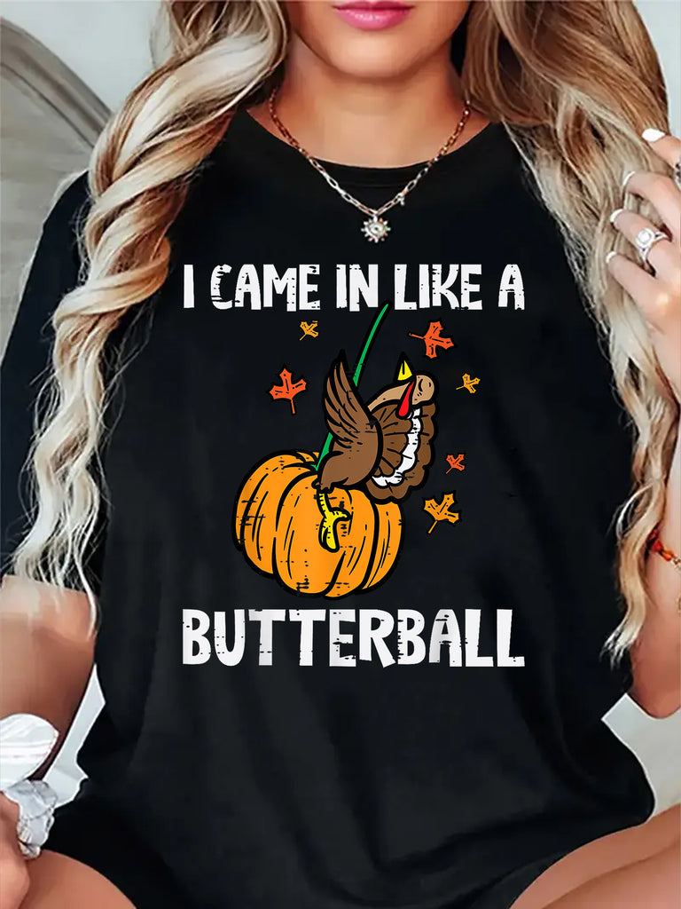 White Cotton Shirt Women I Came In Like A Butterball Pumpkin With Flying Birds And Falling Leaves Turkey, Women's Short Sleeve T Shirts, Womens White Tee