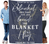 Blanket for Son Gifts, “Wrap Up in This Blanket and Know You Are Loved, This Blanket Is a Hug From Me to You”, From Parents, Birthday, Christmas, Graduation, Inspirational