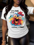 100 Cotton T Shirts For Women Its Fine Im Fine Everything Is Fine Colorful Cartoon Chicken Face, Cute T Shirts For Women, Graphic Tees Women