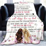 Gifts for Bestie Blanket - I Love You Because I Know No Matter What Happens You Will Always Love Me Back - From Friend, Birthday, Christmas, Everyday Encouragement, Inspirational