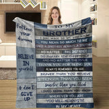 Blanket for Brother Gifts - To My Brother I Just Want to Let You Know You Mean So Much to Me,” From Sibling, Birthday, Christmas, Everyday Encouragement, Inspirational Motivational
