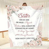 Gifts for Sister Blanket - Sister Side by Side or Miles Apart Sisters Will Always Be Connected by Heart,” From Sibling, Birthday, Christmas, Everyday Encouragement, Inspirational