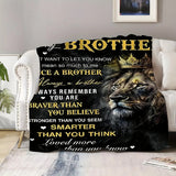 Gifts for Brother Blanket - To my Brother I just want to let you know you mean so much to me - From Sibling, Birthday, Christmas, Everyday Encouragement, Inspirational Motivational