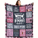 Blanket for Dog Mom Gifts - Best Dog Mom Ever - From Daughter Parents, Birthday Christmas Everyday Encouragement, Inspirational Motivational