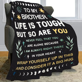 Gifts for Brother Blanket - Life is Tough but So Are You - From Sister Brother, Birthday Christmas Everyday Encouragement, Inspirational Motivational